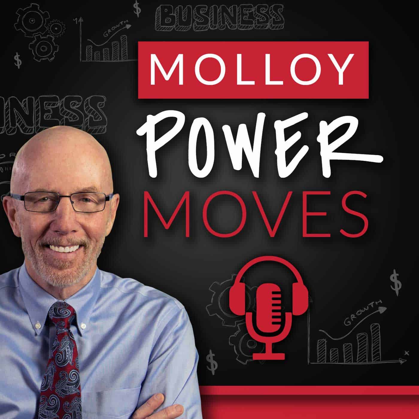 Dan Molloy Podcast Power Moves - Dan Molloy Power Moves